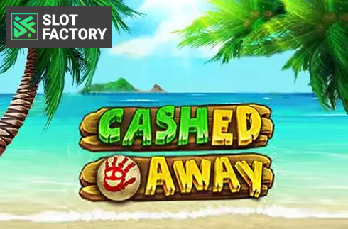 Cashed Away